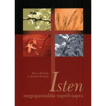 Isten megtapasztalása napról napra - Henry Blackaby, Richard Blackaby
