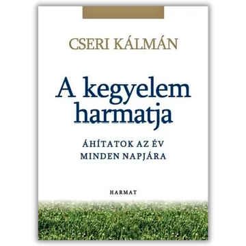 A kegyelem harmatja - CSERI KÁLMÁN