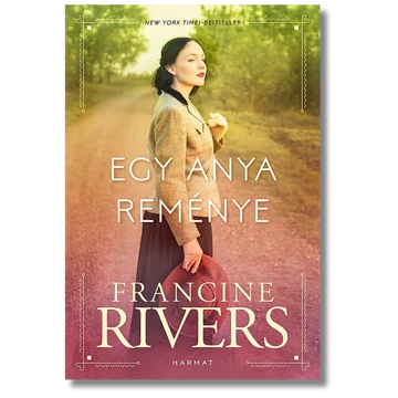 Egy anya reménye - Francine Rivers