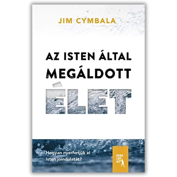 Az Isten által megáldott élet - Jim Cymbala