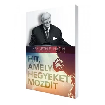 Hit, amely hegyeket mozdít - Kenneth E. Hagin