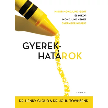Gyerekhatárok - Henry Cloud, John Townsend