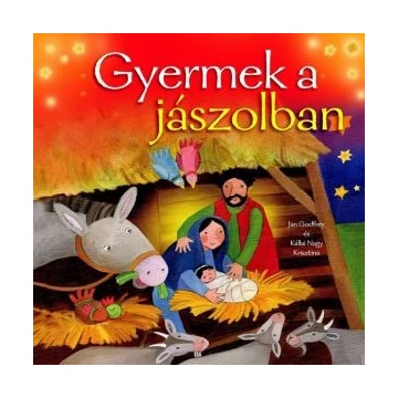 Gyermek a jászolban - JAN GODFREY - Jelenleg nem kapható!