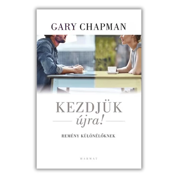 Kezdjük újra! - Remény különélőknek - Gary Chapman