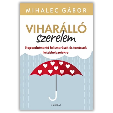Viharálló szerelem - MIHALEC GÁBOR