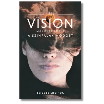The Vision II. – A színfalak mögött - Leidgeb Melinda