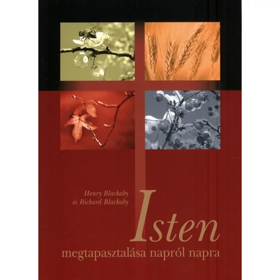 Isten megtapasztalása napról napra - Henry Blackaby, Richard Blackaby