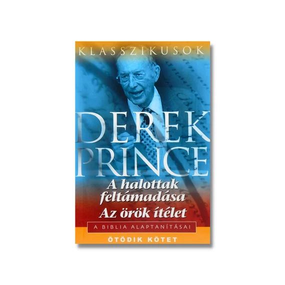 A halottak feltámadása - Az örök ítélet - Derek Prince