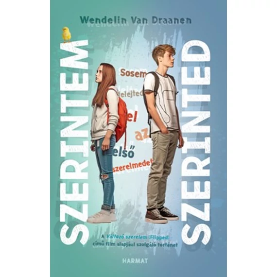 Szerintem, szerinted - Sosem felejted el az első szerelmedet - Wendelin Van Draanen