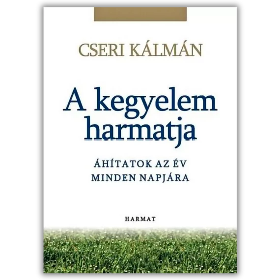 A kegyelem harmatja - CSERI KÁLMÁN