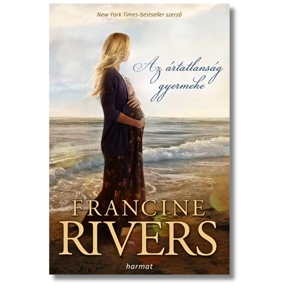 Az ártatlanság gyermeke - FRANCINE RIVERS