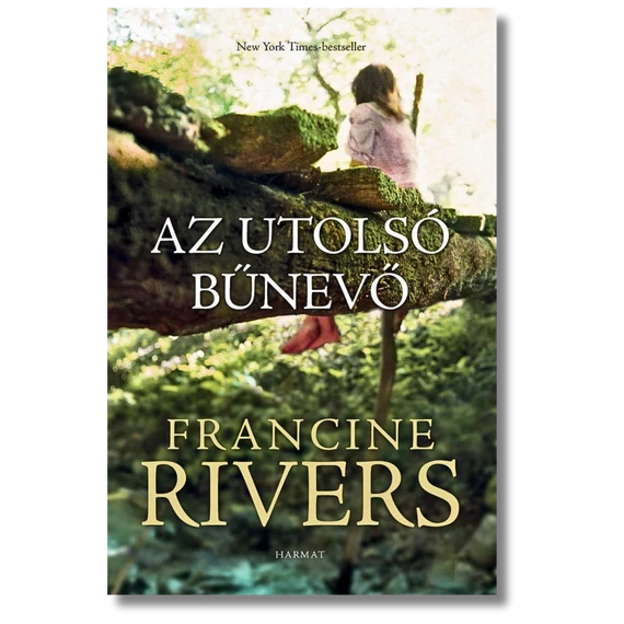 Az utolsó bűnevő - Francine Rivers