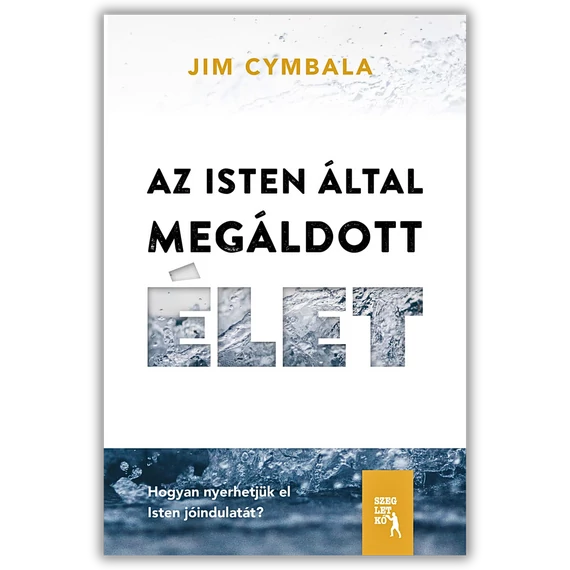 Az Isten által megáldott élet - Jim Cymbala