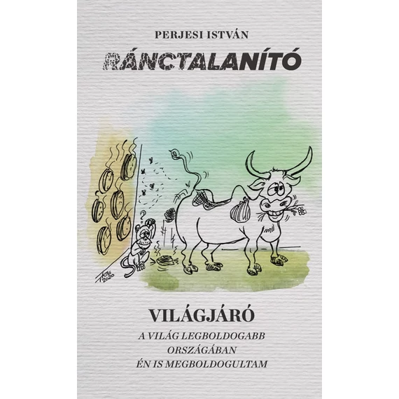 Ránctalanító 3. rész Világjáró - Perjesi István