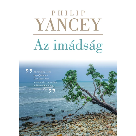 Az imádság - Változtat-e bármin is? - Philip Yancey