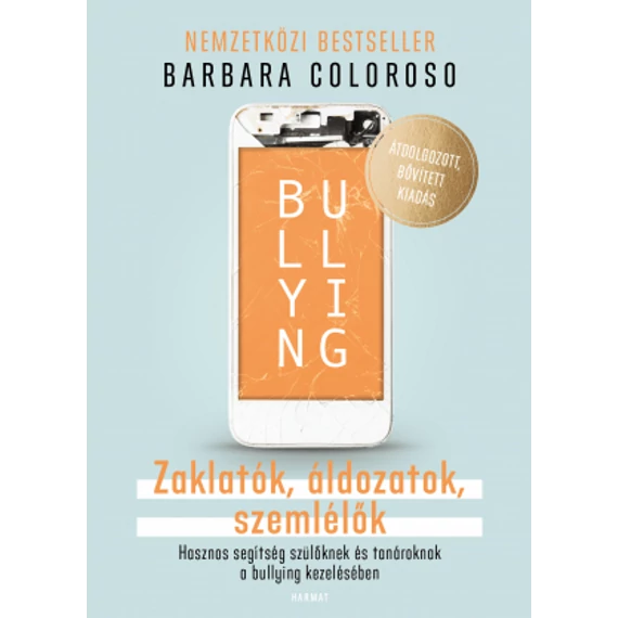 Bullying - Zaklatók, áldozatok, szemlélők - Barbara Coloroso