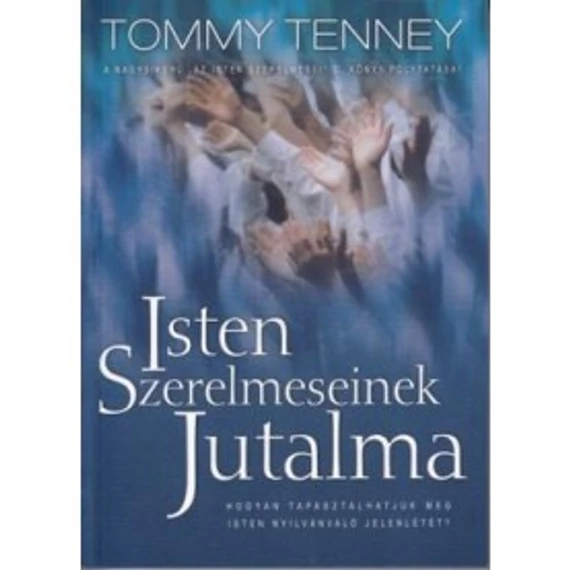Az Isten szerelmeseinek jutalma - Tommy Tenney