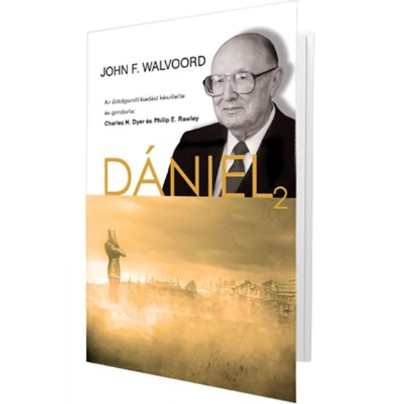 Dániel 2. Az átdolgozott kiadást készítette és gondozta: Charles H. Dyer és Philip E. Rawley - John F. Walvoord