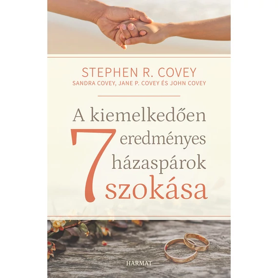 A kiemelkedően eredményes házasságok 7 szokása - STEPHEN R. COVEY, SANDRA COVEY, JANE P. COVEY, JOHN COVEY