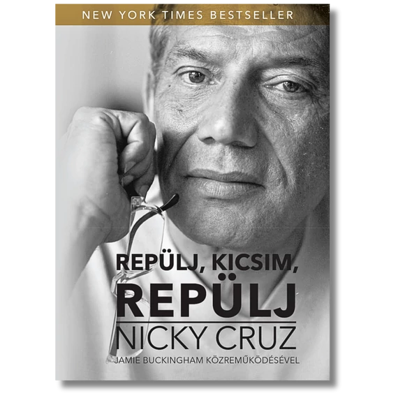 Repülj, kicsim, repülj - Nicky Cruz