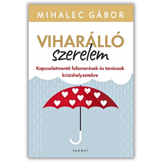 Viharálló szerelem - MIHALEC GÁBOR